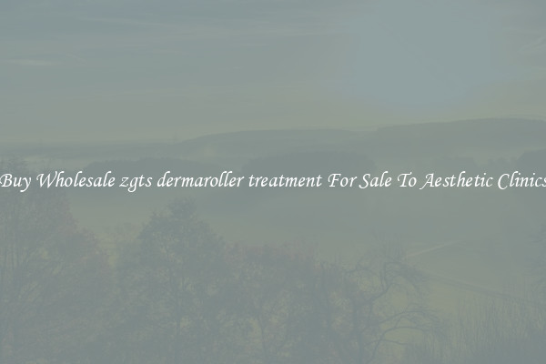 Buy Wholesale zgts dermaroller treatment For Sale To Aesthetic Clinics