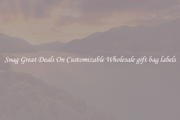Snag Great Deals On Customizable Wholesale gift bag labels