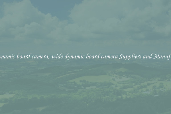 wide dynamic board camera, wide dynamic board camera Suppliers and Manufacturers