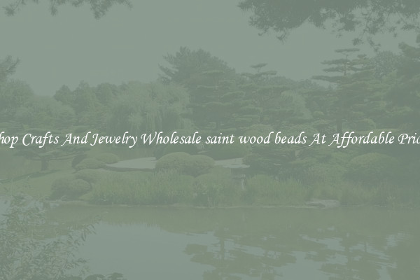 Shop Crafts And Jewelry Wholesale saint wood beads At Affordable Prices