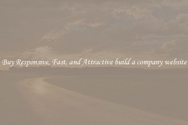 Buy Responsive, Fast, and Attractive build a company website