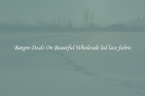 Bargin Deals On Beautful Wholesale led lace fabric