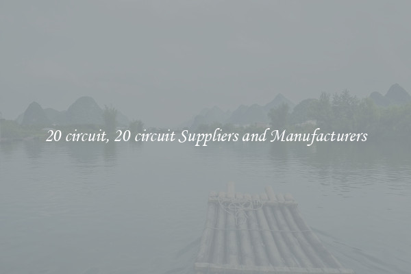 20 circuit, 20 circuit Suppliers and Manufacturers