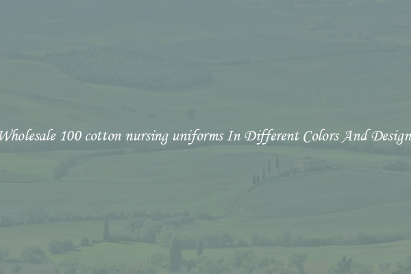 Wholesale 100 cotton nursing uniforms In Different Colors And Designs