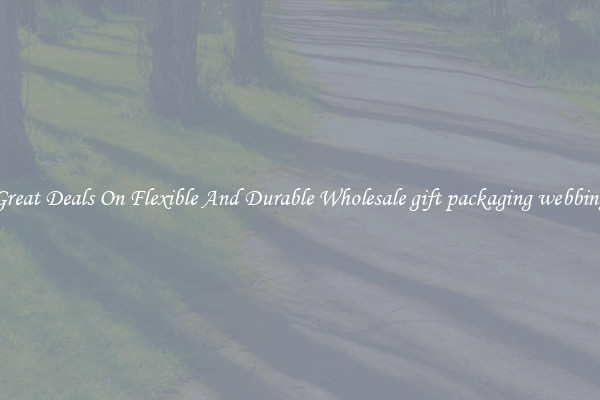 Great Deals On Flexible And Durable Wholesale gift packaging webbing