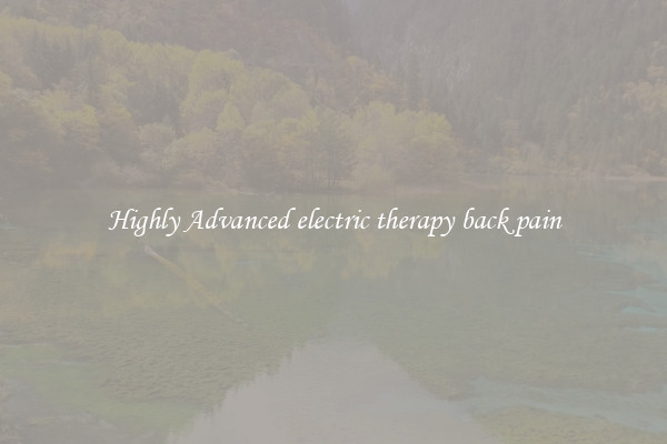 Highly Advanced electric therapy back pain