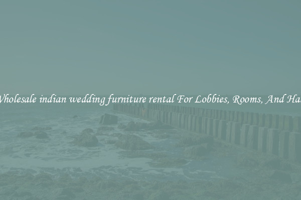 Wholesale indian wedding furniture rental For Lobbies, Rooms, And Halls