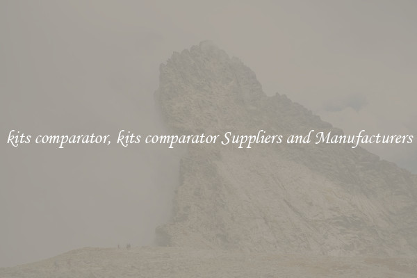 kits comparator, kits comparator Suppliers and Manufacturers