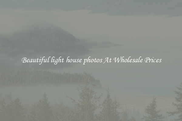 Beautiful light house photos At Wholesale Prices