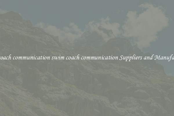 swim coach communication swim coach communication Suppliers and Manufacturers